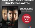 ​Özcan Deniz, Aslı Enver, Meryem Uzerli “Öteki Taraf” Özel Gösterimi için YARIN Kent Meydanı AVM’ye geliyor