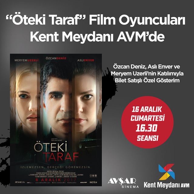 ​Özcan Deniz, Aslı Enver, Meryem Uzerli “Öteki Taraf” Özel Gösterimi için YARIN Kent Meydanı AVM’ye geliyor