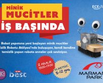 MARMARA PARK AVM’DE ÇOCUKLAR “TEMİZLİK ROBOTU YAPACAKLAR”