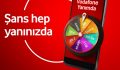 VODAFONE’DAN ABONELERİNE CEPTEN ŞANS YAĞMURU