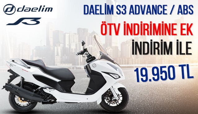 Daelim S3 Advance modelinde ÖTV indirimine ek İNDİRİM FIRSATI