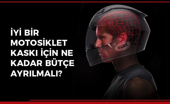 İyi Bir Motosiklet Kaskı İçin Ne Kadar Bütçe Ayrılmalı