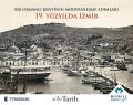 Mahall Bomonti İzmir, “Bir Osmanlı Kentinin Modernleşme Adımları” kitabıyla kentin tarihine ışık tuttu