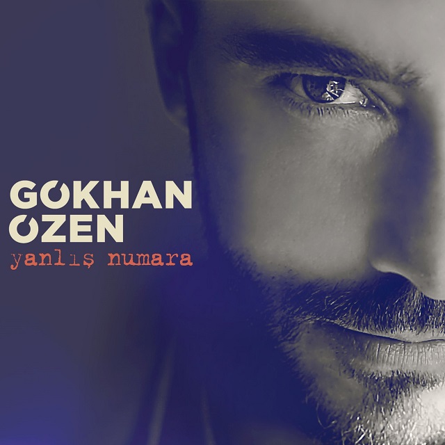 GÖKHAN ÖZEN-YANLIŞ NUMARA 2018