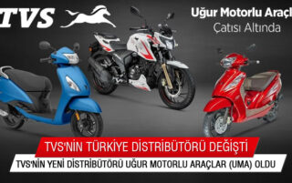 TVS’nin Yeni Distribütörü Uğur Motorlu Araçlar (UMA) Oldu